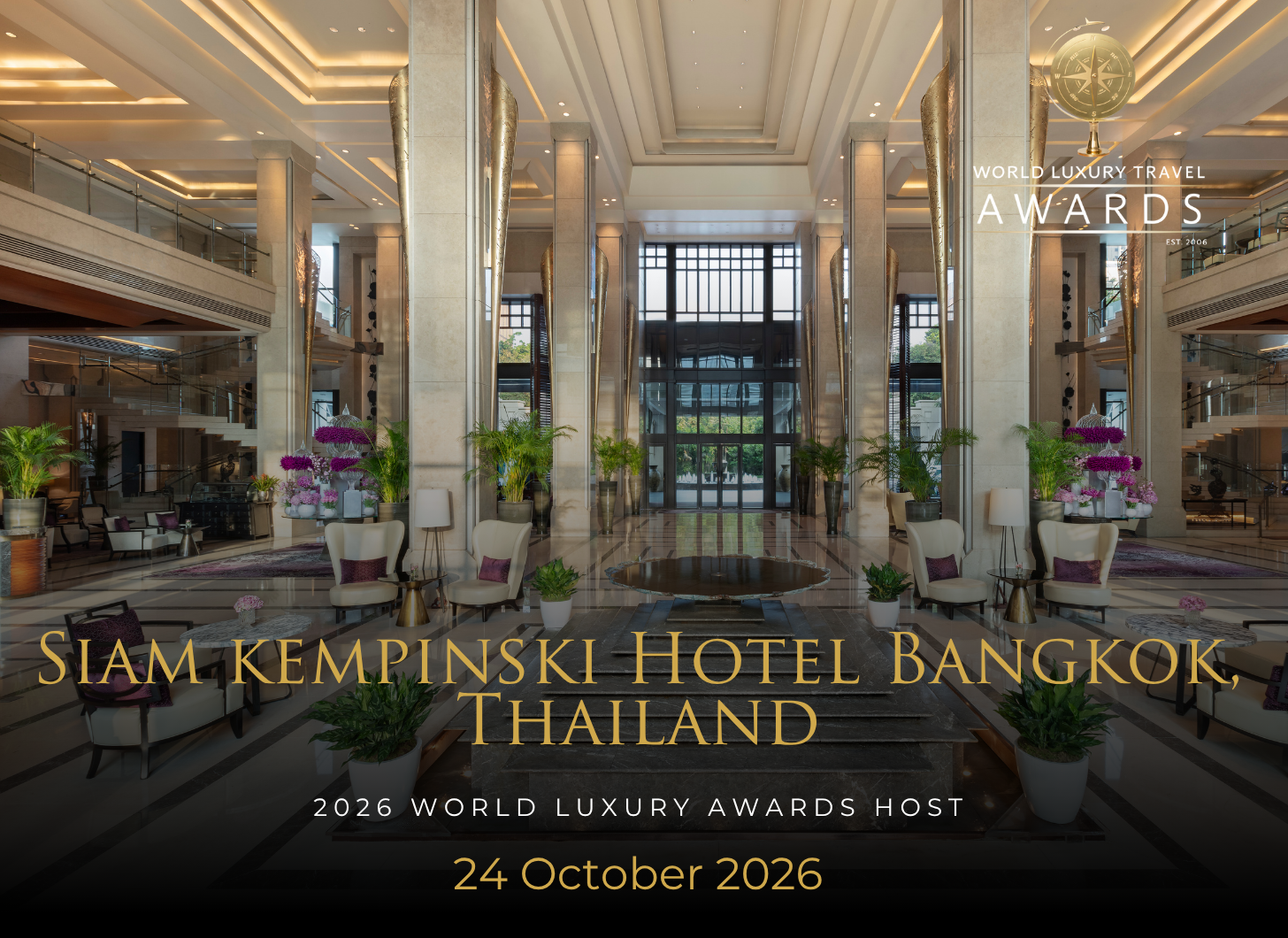 24 October 2026 - Siam Kempinski Hotel Bangkok – Thailand